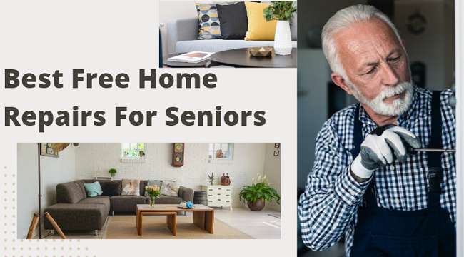 Best Free Home Repairs For Seniors In 2023